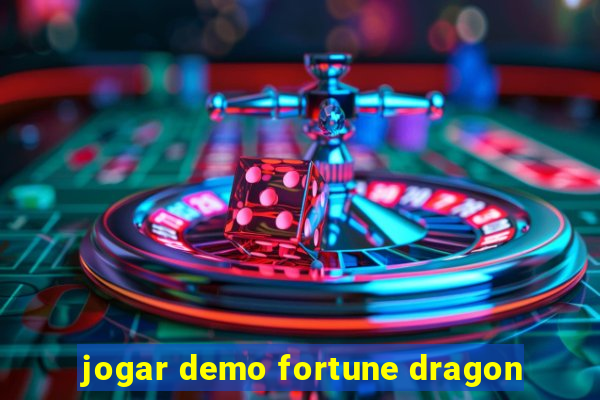 jogar demo fortune dragon